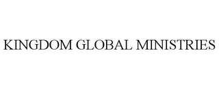 KINGDOM GLOBAL MINISTRIES