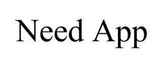 NEED APP