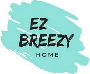 EZ BREEZY HOME