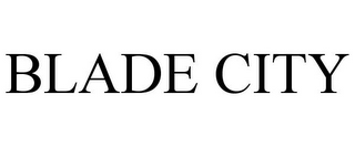 BLADE CITY
