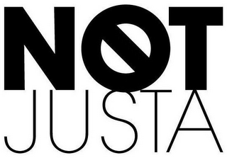 NOT JUSTA