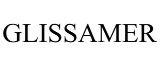 GLISSAMER