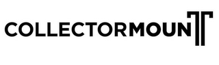 COLLECTORMOUNT