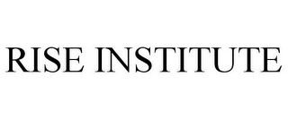 RISE INSTITUTE