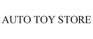 AUTO TOY STORE