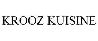 KROOZ KUISINE
