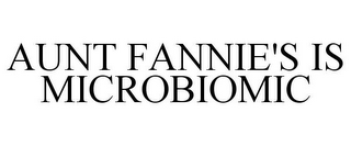 AUNT FANNIE'S IS MICROBIOMIC