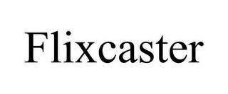 FLIXCASTER