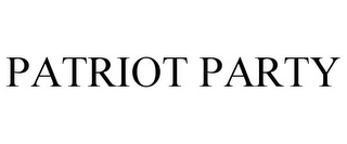 PATRIOT PARTY