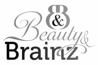 BEAUTY & BRAINZ B&B