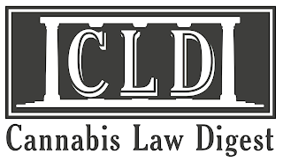 CLD CANNABIS LAW DIGEST