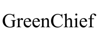 GREENCHIEF