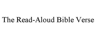 THE READ-ALOUD BIBLE VERSE