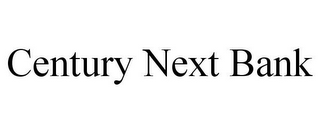 CENTURY NEXT BANK