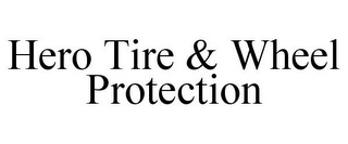 HERO TIRE & WHEEL PROTECTION