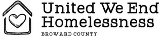 UNITED WE END HOMELESSNESS BROWARD COUNTY