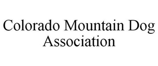 COLORADO MOUNTAIN DOG ASSOCIATION