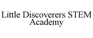 LITTLE DISCOVERERS STEM ACADEMY