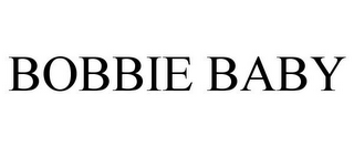 BOBBIE BABY