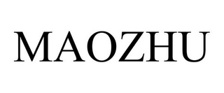 MAOZHU