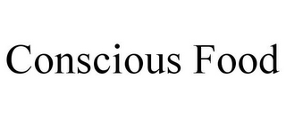 CONSCIOUS FOOD
