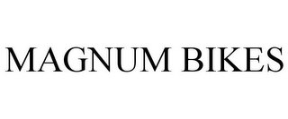 MAGNUM BIKES