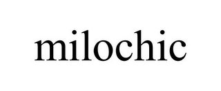 MILOCHIC