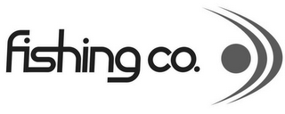 FISHING CO.