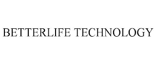 BETTERLIFE TECHNOLOGY