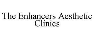 THE ENHANCERS AESTHETIC CLINICS