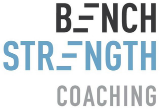 BENCH STRENGTH COACHING