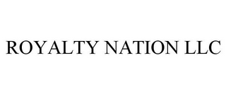 ROYALTY NATION LLC