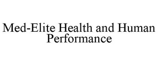 MED-ELITE HEALTH AND HUMAN PERFORMANCE