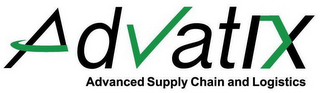 ADVATIX ADVANCED SUPPLY CHAIN AND LOGISTICS