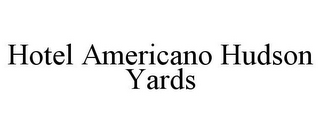 HOTEL AMERICANO HUDSON YARDS