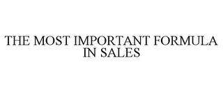 THE MOST IMPORTANT FORMULA IN SALES