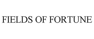 FIELDS OF FORTUNE