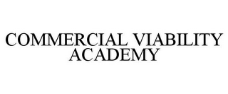 COMMERCIAL VIABILITY ACADEMY