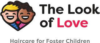 THE LOOK OF LOVE HAIRCARE FOR FOSTER CHILDREN