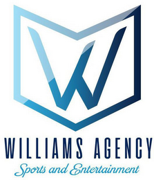 WILLIAMS AGENCY SPORTS AND ENTERTAINMENT W