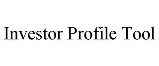 INVESTOR PROFILE TOOL