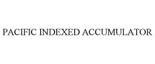 PACIFIC INDEXED ACCUMULATOR