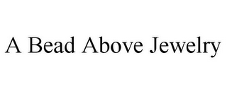 A BEAD ABOVE JEWELRY