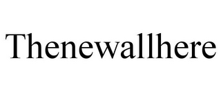 THENEWALLHERE