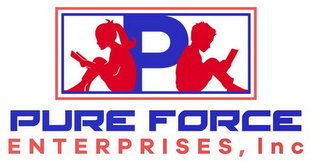 P PURE FORCE ENTERPRISES, INC