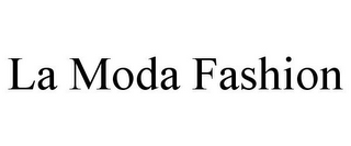 LA MODA FASHION