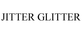 JITTER GLITTER