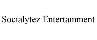 SOCIALYTEZ ENTERTAINMENT