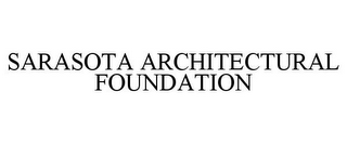 SARASOTA ARCHITECTURAL FOUNDATION