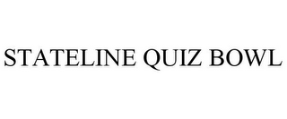 STATELINE QUIZ BOWL